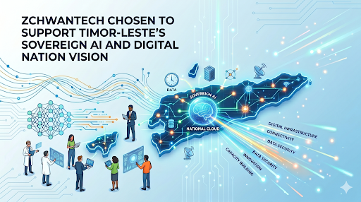 Zchwantech Chosen to Support Timor-Leste’s Sovereign AI and Digital Nation Vision 